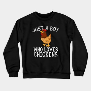 Just A Boy Who Loves Chickens Crewneck Sweatshirt